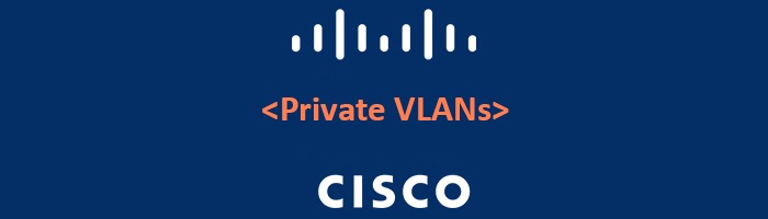 راه اندازی Private VLANs در سیسکو